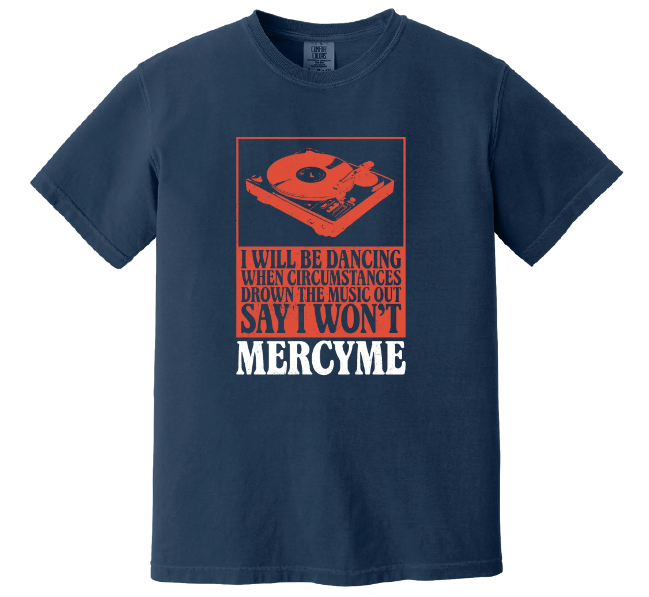 MercyMe Say I Won't Record Player Navy Tee
