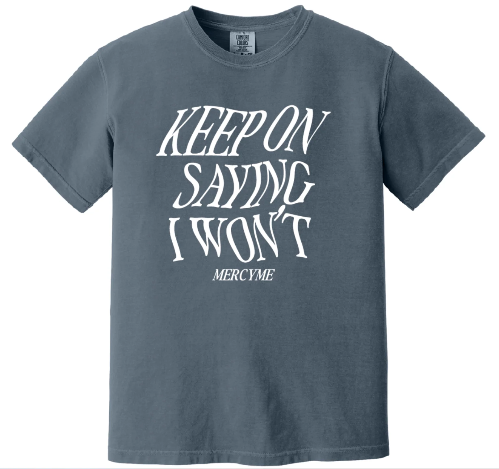 MercyMe Say I Won't Wavy Text Tee